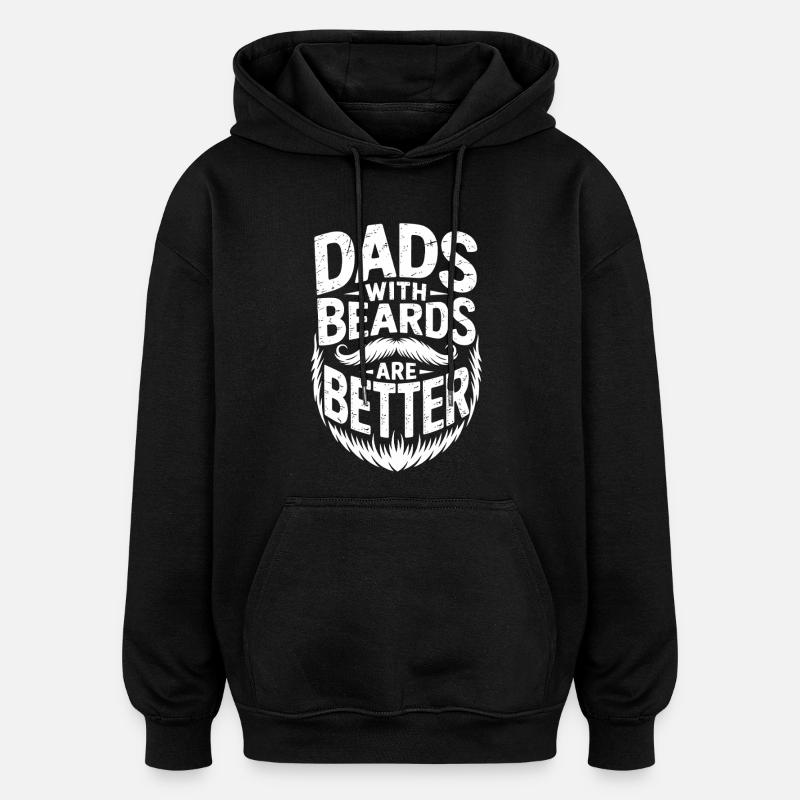 Les pères barbus sont meilleurs - Sweat à capuche oversize unisexe - noir