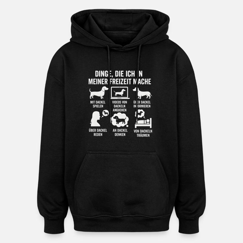 Lustiges Dackel Freizeit Hobby Sprüche - Oversized Unisex Hoodie - Schwarz