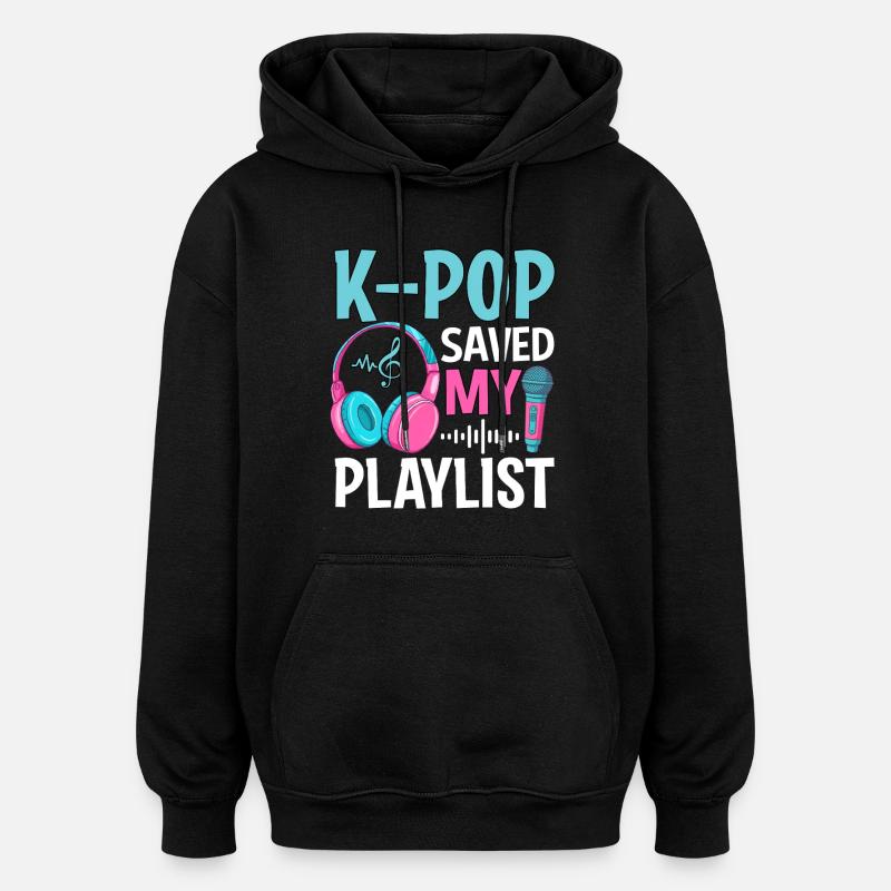 K-Pop Saved My Playlist - Oversized Unisex Hoodie - Schwarz