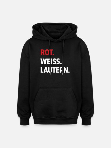 Red. White. Lautern. – Kaiserslautern Fan Shirt - Oversized Unisex Hoodie - black