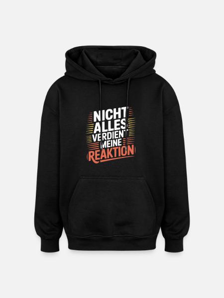 Egal Keine Reaktion - Oversized Unisex Hoodie - Schwarz