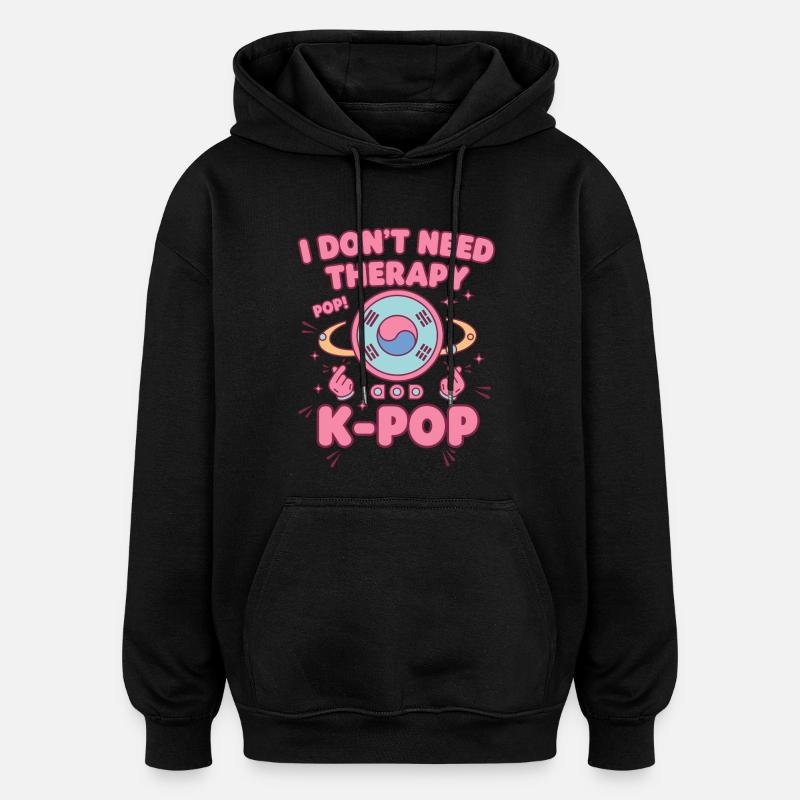 Jag behöver inte terapi Pop K-Pop Koreanska musikfans - Oversized luvtröja unisex - svart