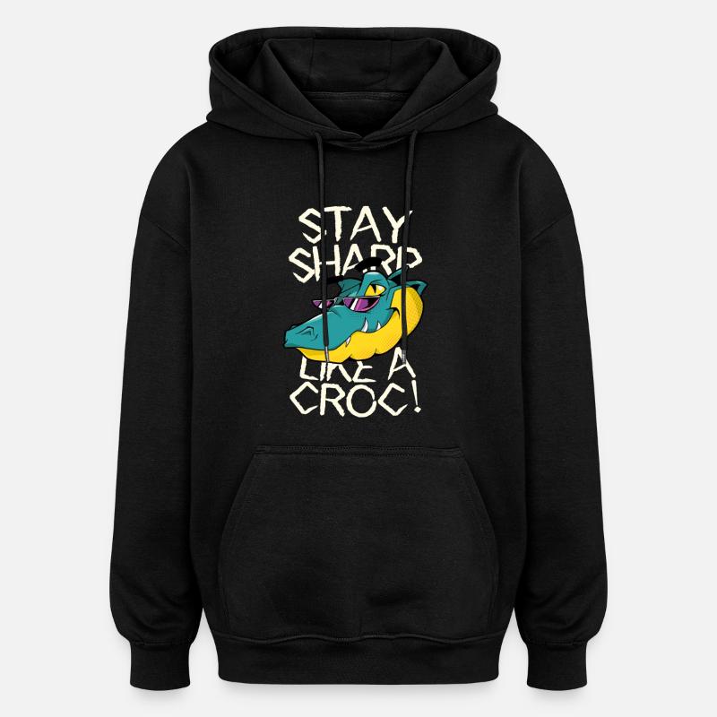 Reste vigilant - Crocodile avec style - Sweat à capuche oversize unisexe - noir