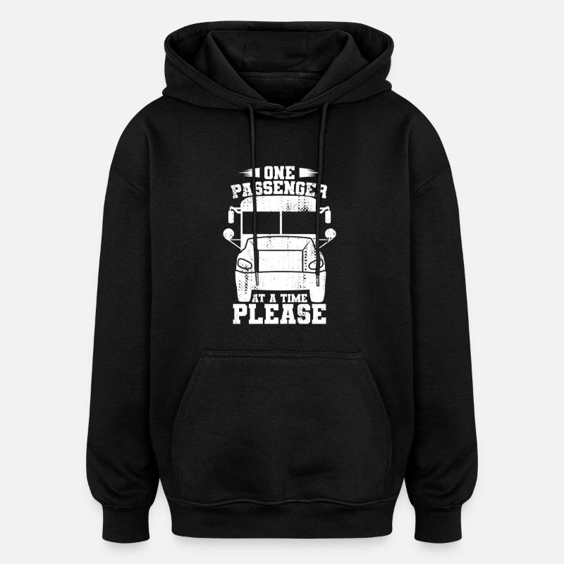 One Passenger at a Time Please - Oversized Unisex Hoodie - Schwarz