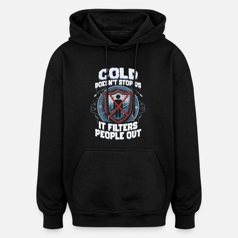 Eisangeln Cold Doesn't Stop Us - Oversized Unisex Hoodie - black