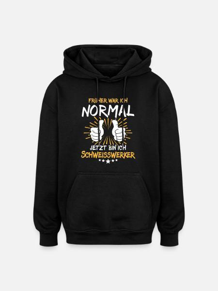 Welding Worker Saying - Oversized Unisex Hoodie - black