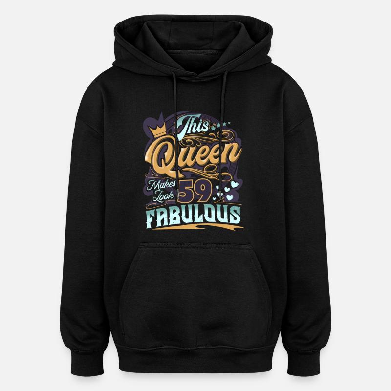 Reine du 59e anniversaire - Sweat à capuche oversize unisexe - noir