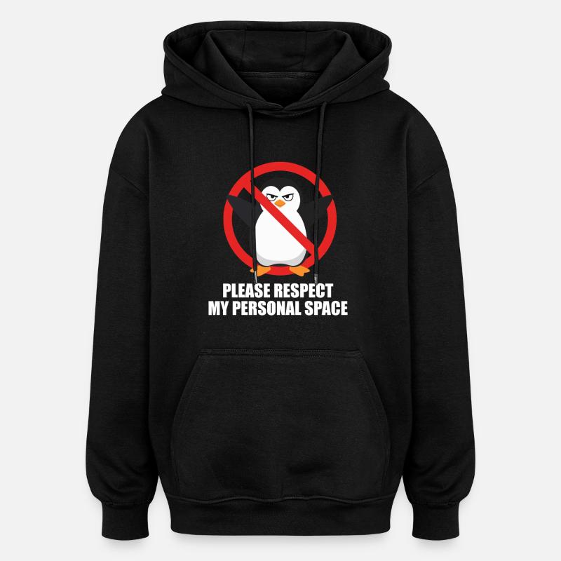 Please Respect My Personal Space Pinguin - Oversized Unisex Hoodie - Schwarz