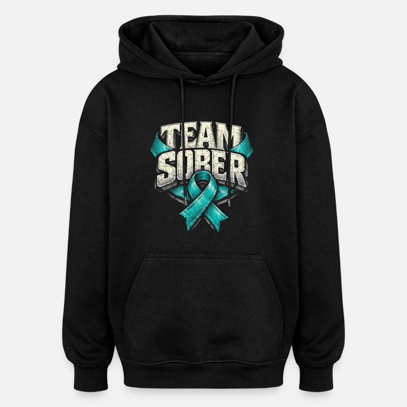 Detoxification Withdrawal Addicted Team Sober - Oversized Unisex Hoodie - black