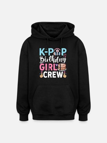 K-Pop Birthday Girl Crew - Oversized Unisex Hoodie - black