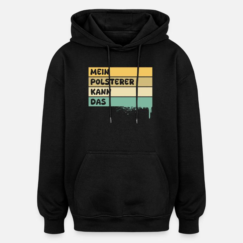 Handwerker Polsterer - Oversized Unisex Hoodie - Schwarz