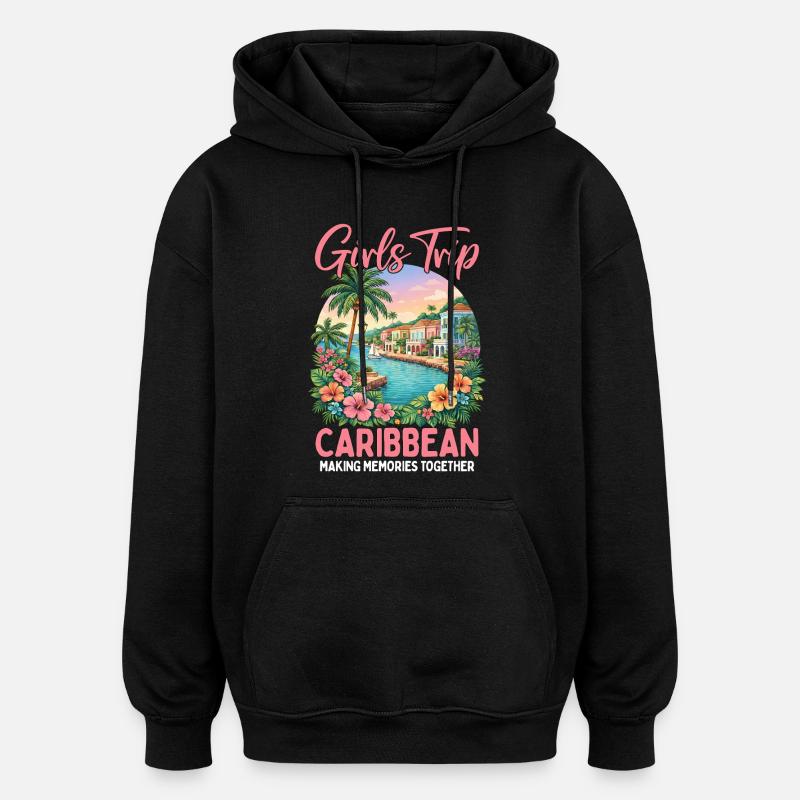 Voyage entre filles dans les Caraïbes - Sweat à capuche oversize unisexe - noir