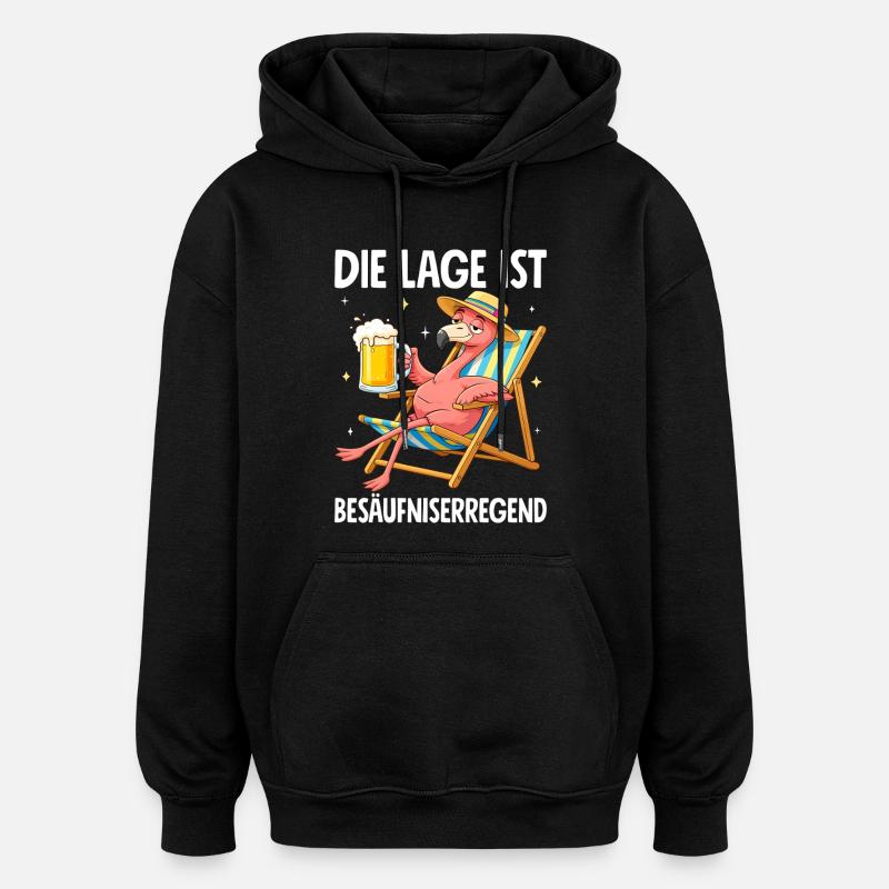 Die Lage Ist Besäufniserregend - Oversized Unisex Hoodie - Schwarz