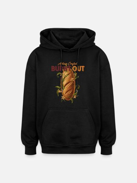 Sauerteigbrot-Backer ausgebrannter Handwerker - Oversized Unisex Hoodie - Schwarz