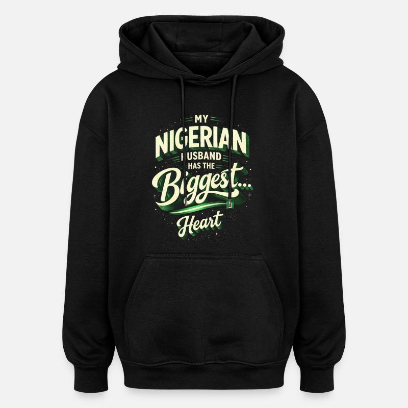 Nigerianischer Ehemann My Nigerian Husband - Oversized Unisex Hoodie - black