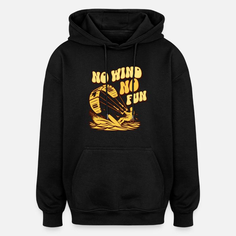 No Wind No Fun - Oversized Unisex Hoodie - black