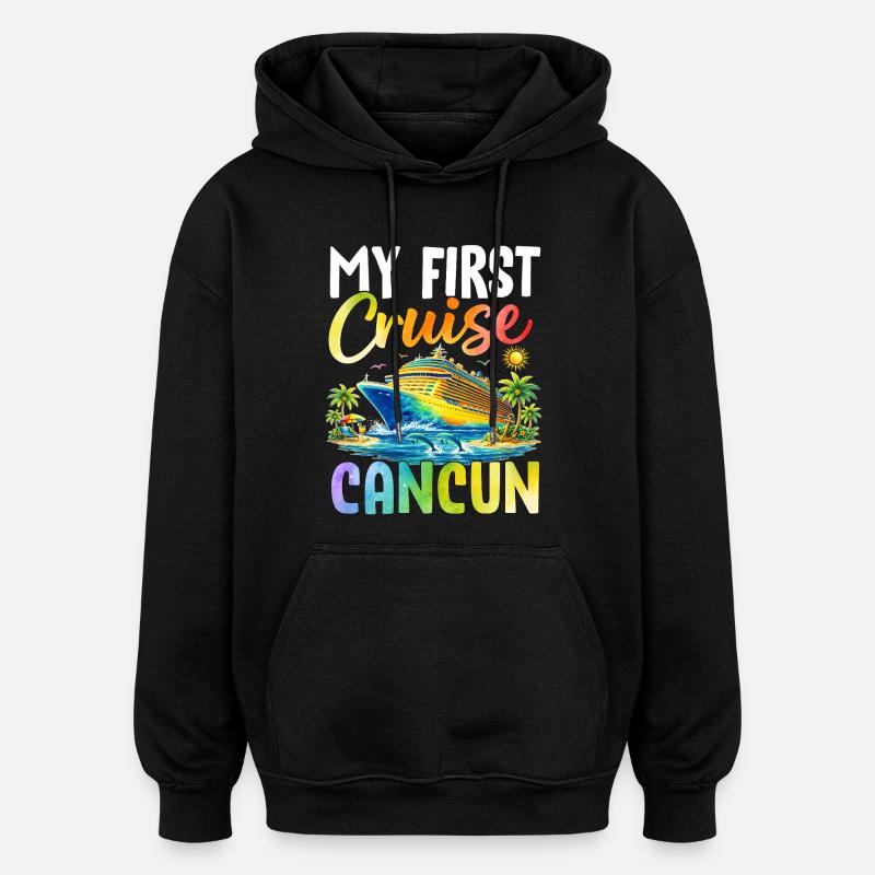 My First Cruise Cancun - Oversized Unisex Hoodie - black