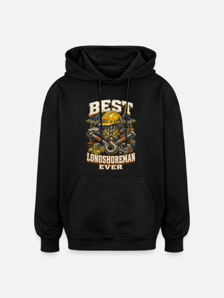 Hafenarbeiter Best Longshoreman Ever - Oversized Unisex Hoodie - Schwarz