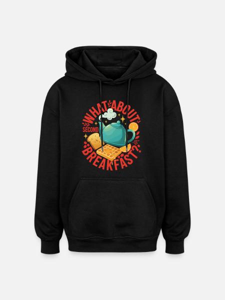 Breakfast What About Second Breakfast Brunch - Oversized Unisex Hoodie - black