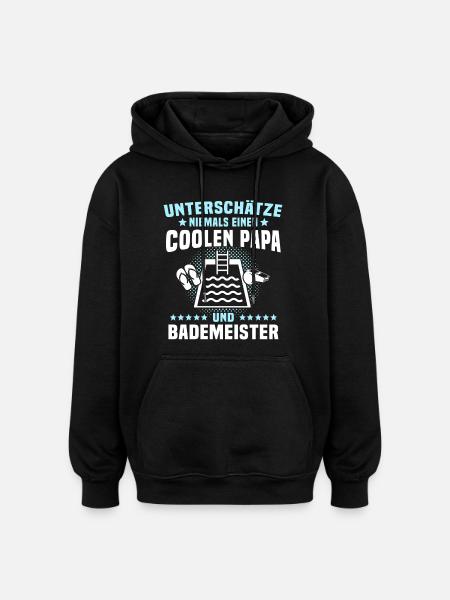 Bademeister Papa Schwimmmeister - Oversized Unisex Hoodie - Schwarz
