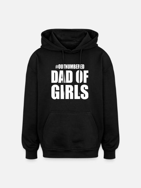 Dad of girls - Oversized Unisex Hoodie - black