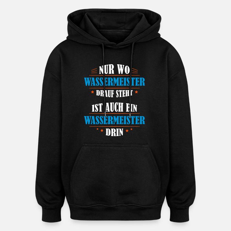 Wassermeister Beruf Geschenk - Oversized Unisex Hoodie - Schwarz