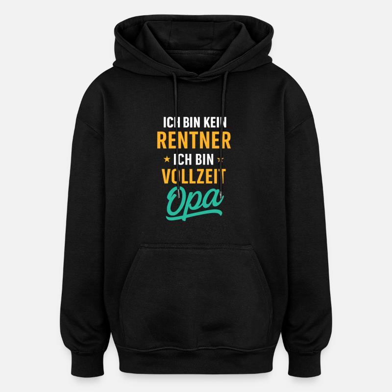 Vollzeit Opa - Oversized Unisex Hoodie - Schwarz