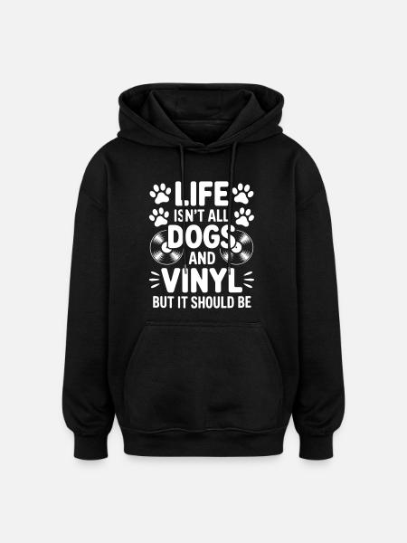 Vinyl Ordsprog Hunde Vinyl Plade Vinyl Gave - Oversize unisex hoodie - sort