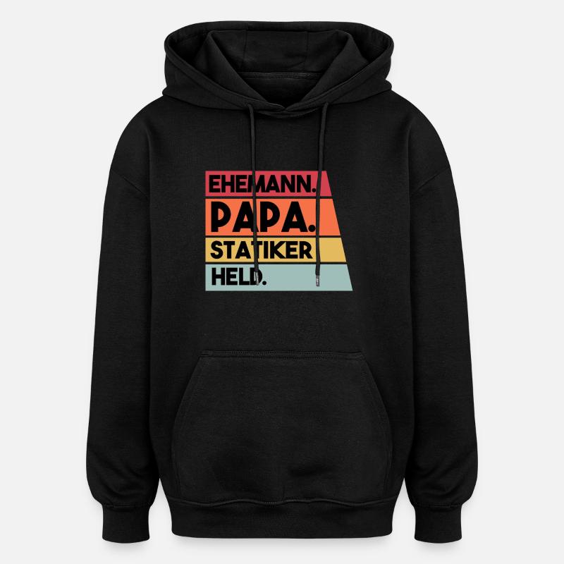 Ehemann Papa Statiker Held - Oversized Unisex Hoodie - Schwarz