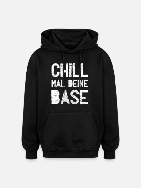 Chill your base - Oversized Unisex Hoodie - black