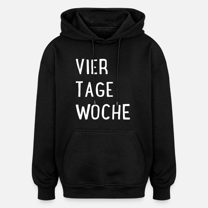Four days a week - Oversized Unisex Hoodie - black