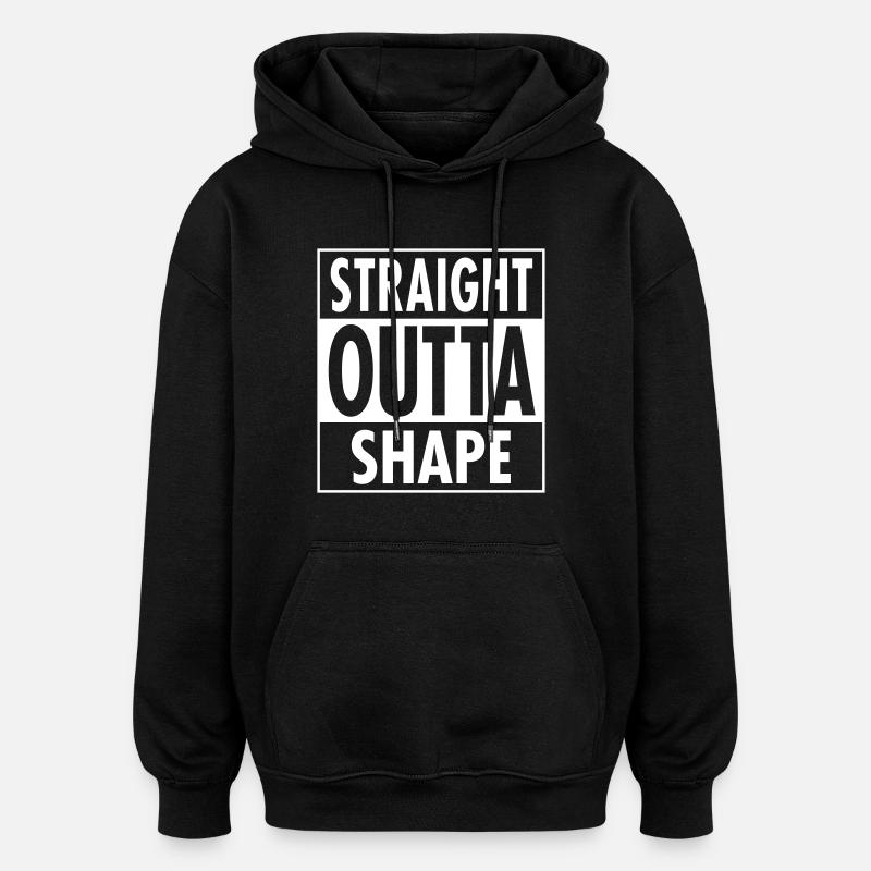 Straight Outta Shape - Sweat à capuche oversize unisexe - noir