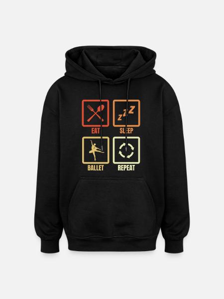 Eat Sleep Ballet Repeat - Oversized Unisex Hoodie - black