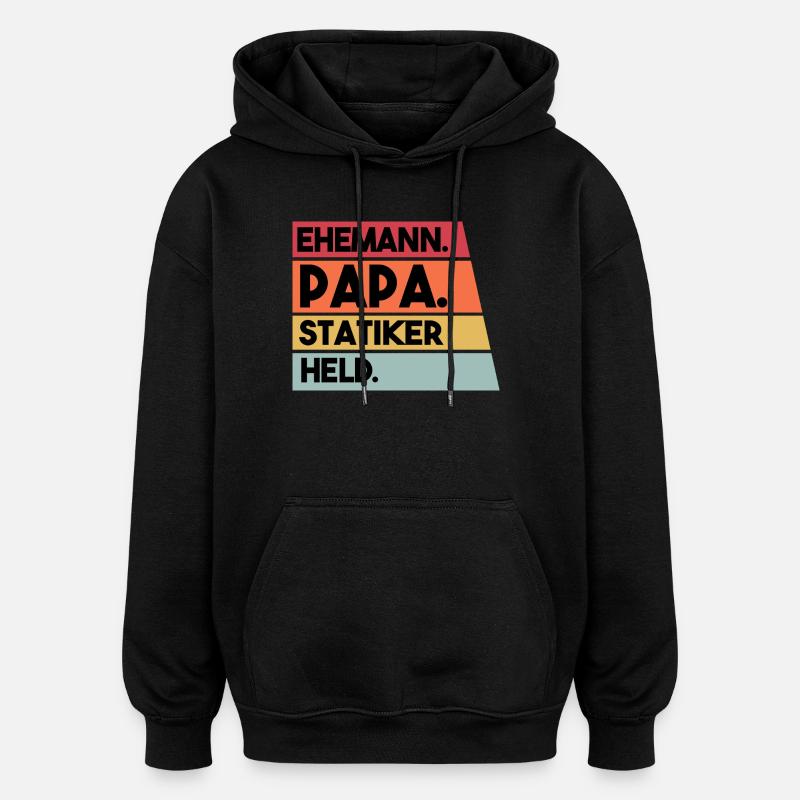 Ehemann Papa Statiker Held - Oversized Unisex Hoodie - Schwarz