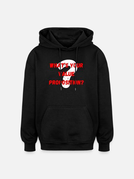What's Your Value Proposition? - Oversized Unisex Hoodie - Schwarz