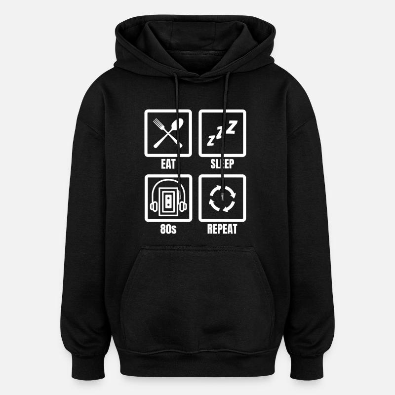 Eat Sleep 80s Repeat - Oversized Unisex Hoodie - black