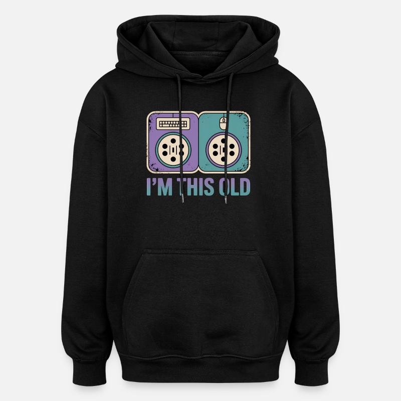I'm this old - Funny Nerd T-Shirt - Oversized Unisex Hoodie - black