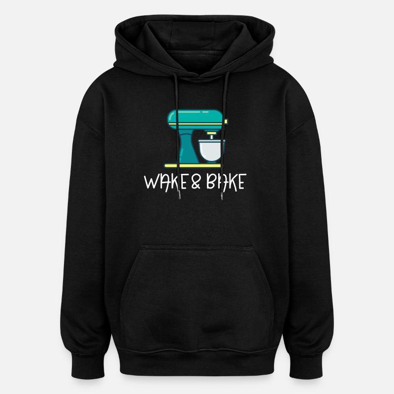 Réveillez-vous et cuisez - Sweat à capuche oversize unisexe - noir