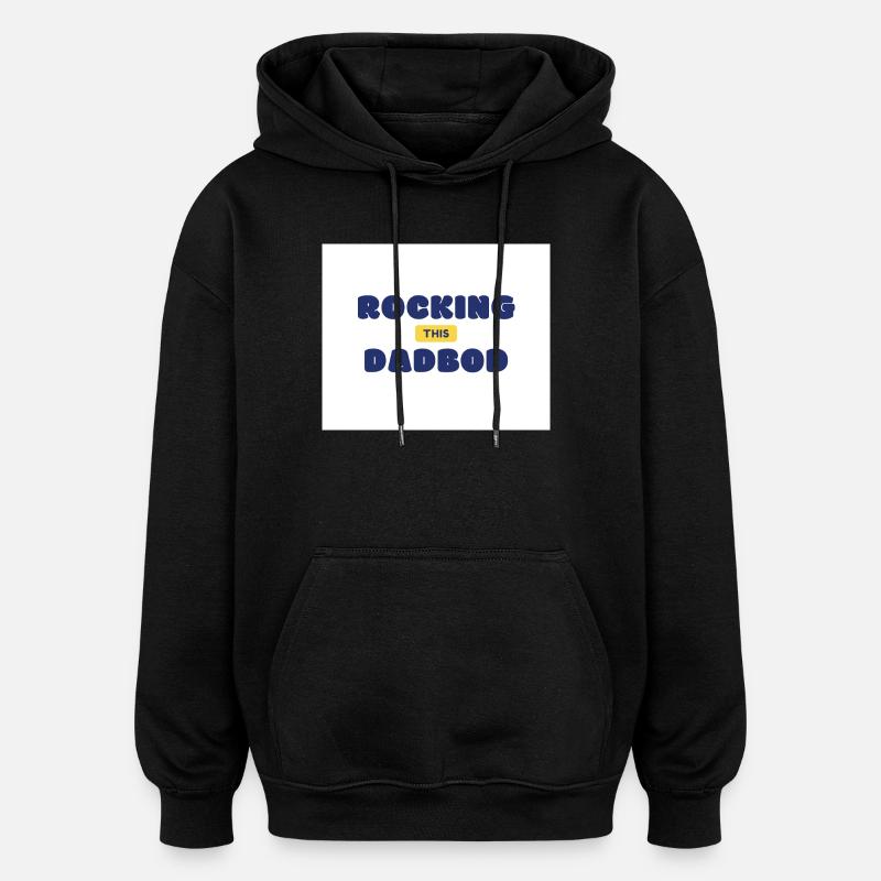 Rocking This Dad Bod - Oversized Unisex Hoodie - black