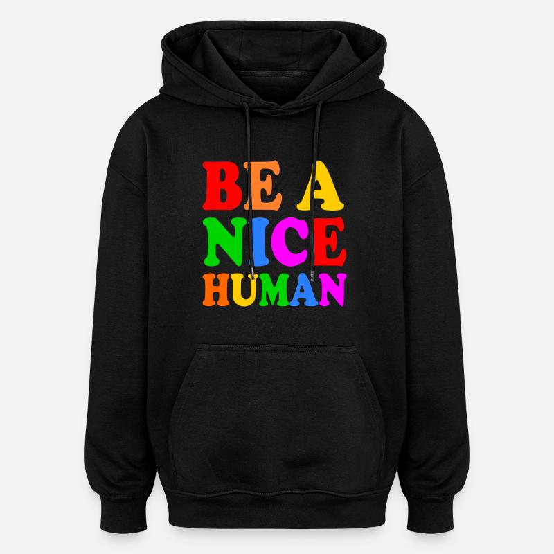Be a nice human - Oversized luvtröja unisex - svart