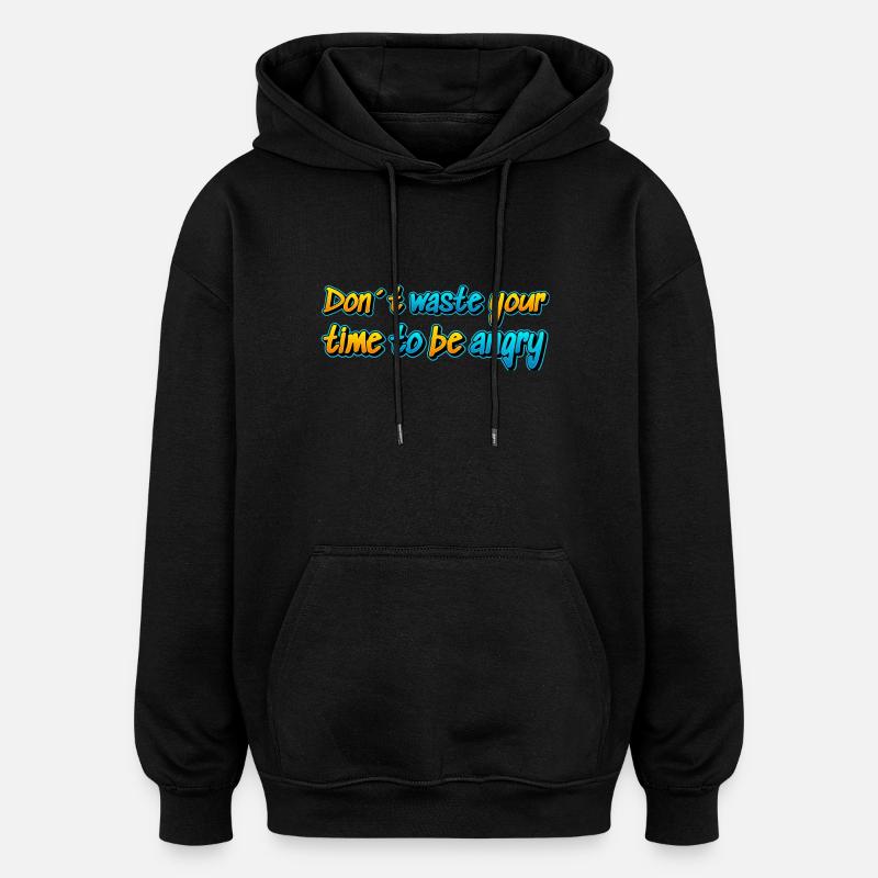 Ne gâchez pas votre vie. - Sweat à capuche oversize unisexe - noir