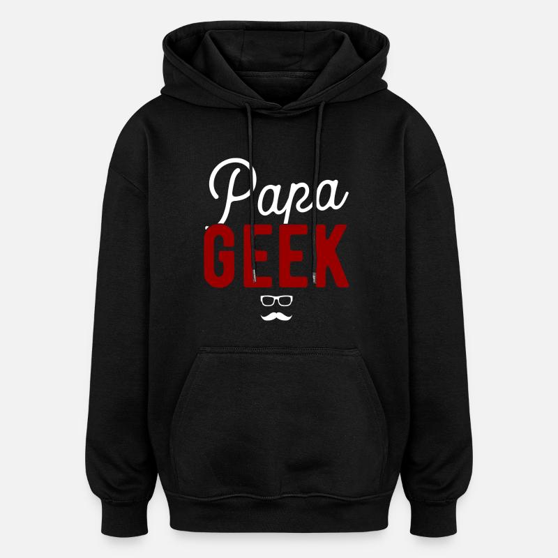 Papa geek cadeau - Sweat à capuche oversize unisexe - noir