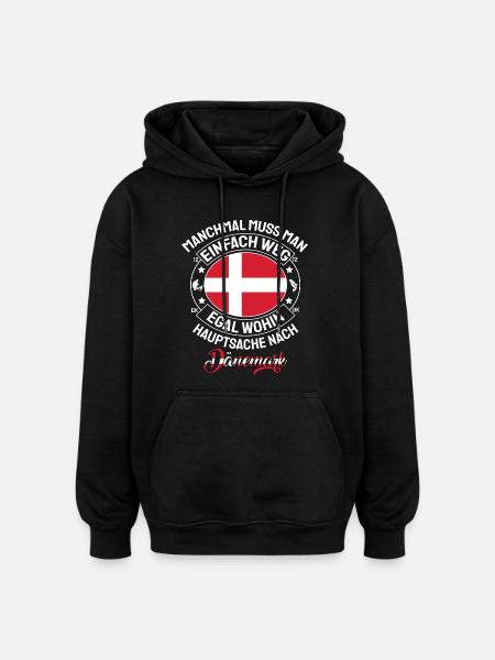 Manchmal weg Hauptsache Dänemark Spruch - Oversized Unisex Hoodie - Schwarz