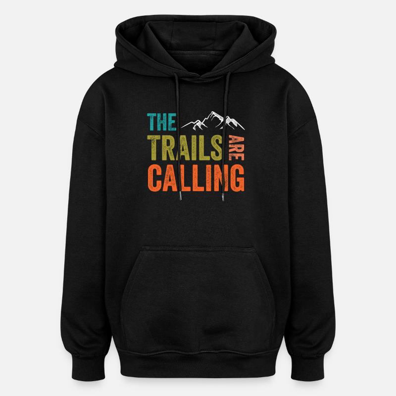 The Trails Are Calling - Oversized Unisex Hoodie - black