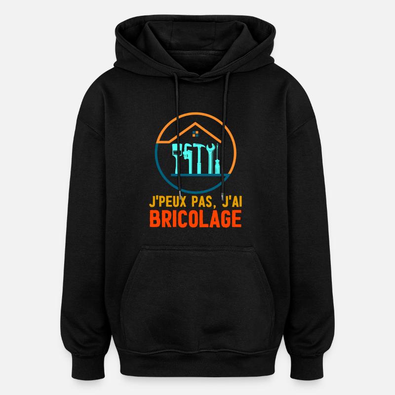 Jpeux pas jai bricolage tee - Sweat à capuche oversize unisexe - noir