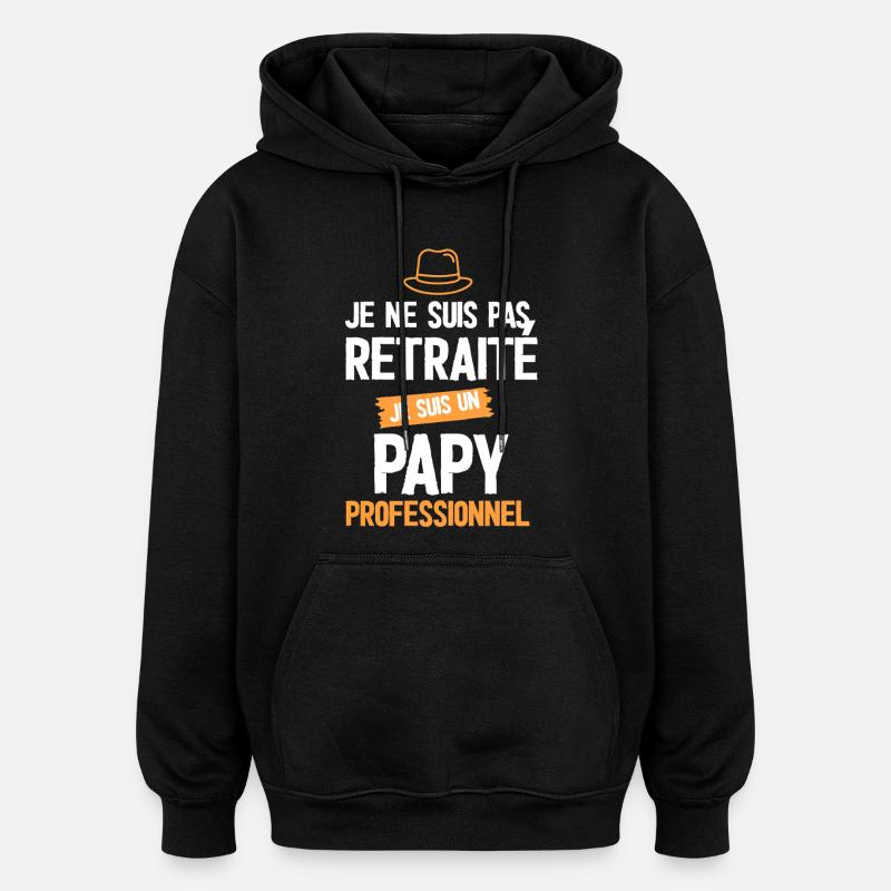 Papi Professionnel — Retraite Inversée - Sweat à capuche oversize unisexe - noir