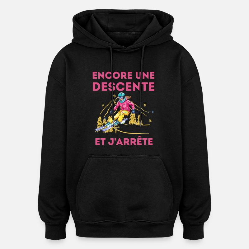 Descente de ski: et j’arrête - Sweat à capuche oversize unisexe - noir