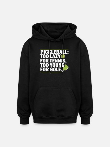 Joueur de pickleball trop paresseux pour le tennis pickleball - Sweat à capuche oversize unisexe - noir