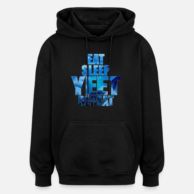 Eat Sleep Yeet Repeat - Sweat à capuche oversize unisexe - noir