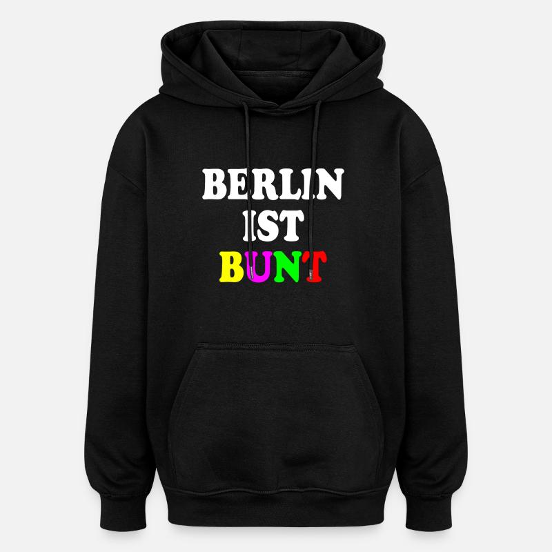 Berlin ist bunt - Oversized Unisex Hoodie - Schwarz